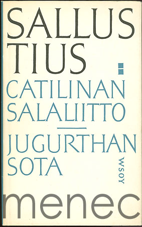 Sallustius: Catilinan salaliitto / Jugurthan sota