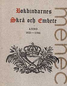 Bokbindarnes Skr� och Embete