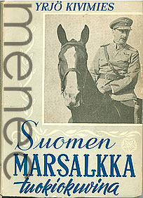 Kivimies, Yrj�: Suomen Marsalkka tuokiokuvina