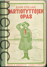 Collan, Anni: Partiotytt�jen opas