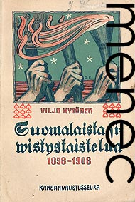 Hyt�nen, Viljo: Suomalaista sivistystaistelua 1858–1908