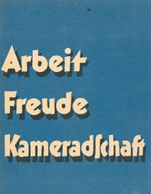 Arbeit, Freude, Kameradschaft