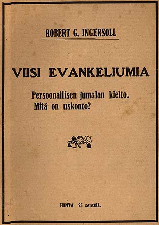 Ingersoll, Robert G.: Viisi evankeliumia