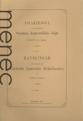 Asiakirjoja, jotka valaisevat Suomen kameralisia oloja 1500-luvulla. I
