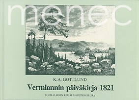 Gottlund, K. A.: Vermlannin p�iv�kirja 1821