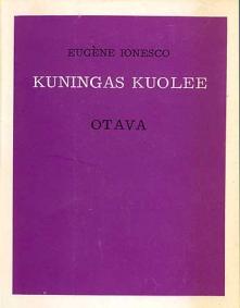Ionesco, Eug�ne: Kuningas kuolee