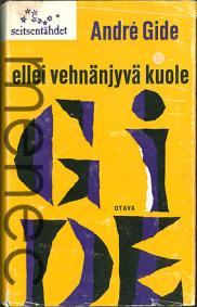 Gide, Andr�: Ellei vehn�njyv� kuole