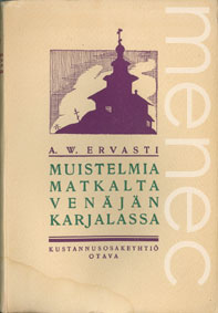 Ervasti, A. W.: Muistelmia matkalta Ven�j�n Karjalassa kes�ll� 1879