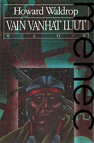 Waldrop, Howard: Vain vanhat luut