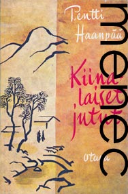 Haanp��, Pentti: Kiinalaiset jutut