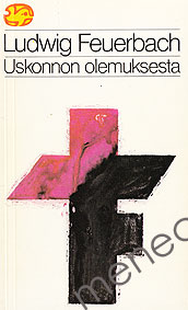 Feuerbach, Ludwig: Uskonnon olemuksesta