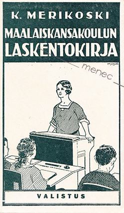 Merikoski, K. - Maalaiskansakoulun laskentokirja 