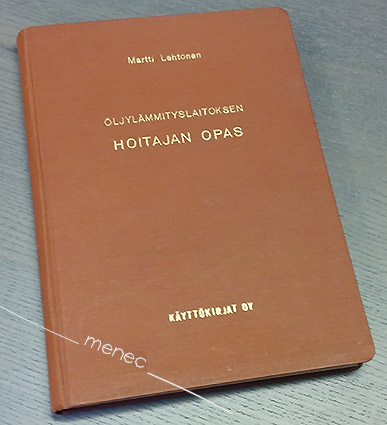 Lehtonen, Martti - Öljylämmityslaitoksen hoitajan opas 