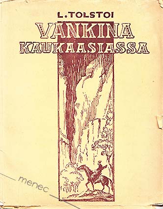 Tolstoi, Leo - Vankina Kaukaasiassa 