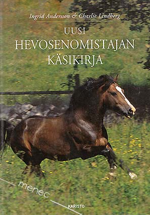 Andersson, Ingrid & Lindberg, Charlie - Uusi hevosenomistajan käsikirja 