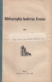 Bibliographia hodierna Fenniæ. III 
