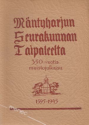 Mäntyharjun seurakunnan taipaleelta 