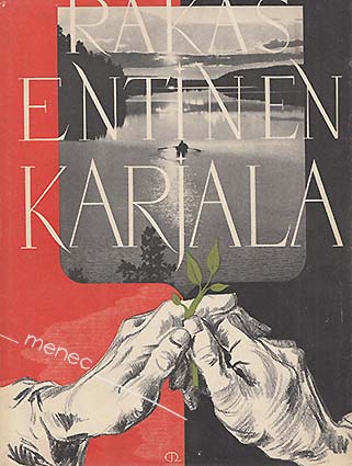 Paavolainen, Olavi - Rakas entinen Karjala 