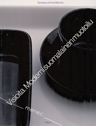 Visioita. Moderni suomalainen muotoilu 