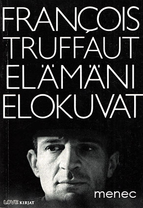 Truffaut, François - Elämäni elokuvat 