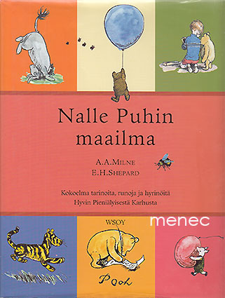 Milne, A. A. & Shepard, E. H. - Nalle Puhin maailma 