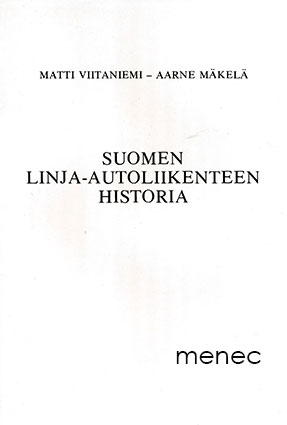 Viitaniemi, Matti & Mäkelä, Aarne - Suomen linja-autoliikenteen historia 