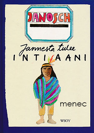 Janosch - Jannesta tulee intiaani 