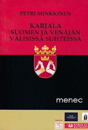 Minkkinen, Petri - Karjala Suomen ja Venäjän välisissä suhteissa 
