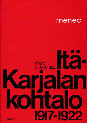 Churchill, Stacy - Itä-Karjalan kohtalo 1917–1922 