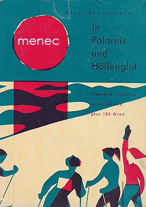 Brunnthaler, Alois - In Polareis und Höllenglut 