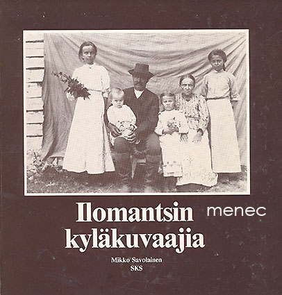Savolainen, Mikko - Ilomantsin kyläkuvaajia 
