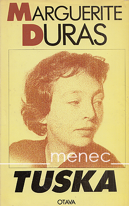 Duras, Marguerite - Tuska 