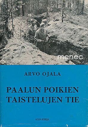 Ojala, Arvo - Paalun divisioonan taistelujen tie 