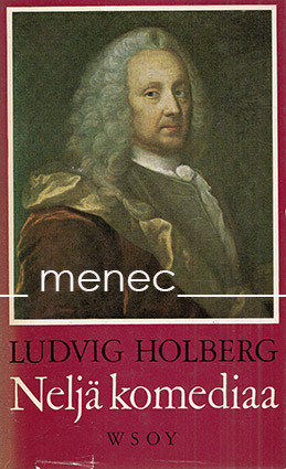 Holberg, Ludvig - Neljä komediaa 