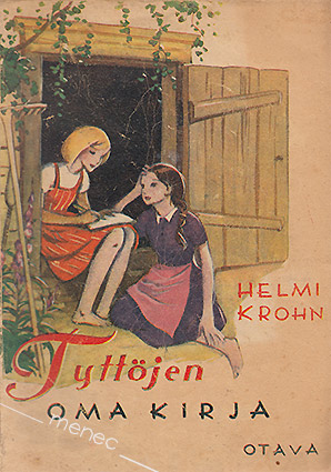 Krohn, Helmi - Tyttöjen oma kirja 1944 