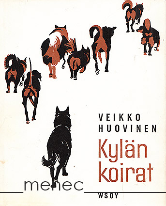 Huovinen, Veikko - Kylän koirat 