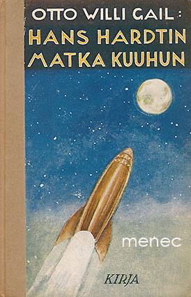Gail, Otto Willi - Hans Hardtin matka kuuhun 