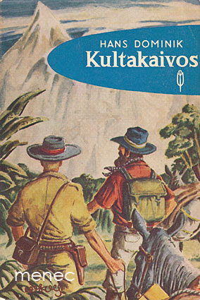 Dominik, Hans - Kultakaivos 