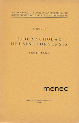 Rosén, Ragnar - Liber scholae Helsingforsiensis 1691–1865 