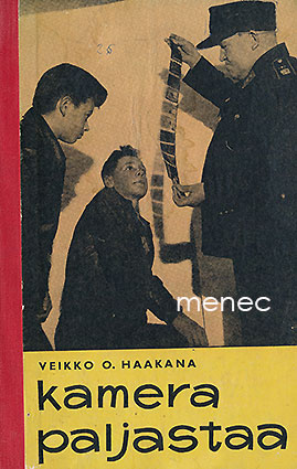 Haakana, Veikko - Kamera paljastaa 