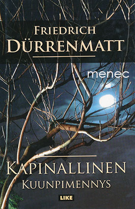 Dürrenmatt, Friedrich - Kapinallinen kuunpimennys 