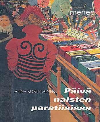 Kortelainen, Anna - Päivä naisten paratiisissa 