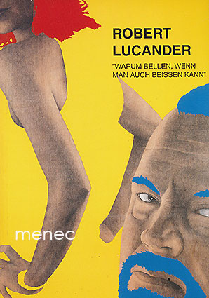Lucander, Robert - 'Warum bellen, wenn man auch beissen kann' 