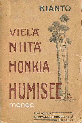 Kianto, Ilmari - Vielä niitä honkia humisee 