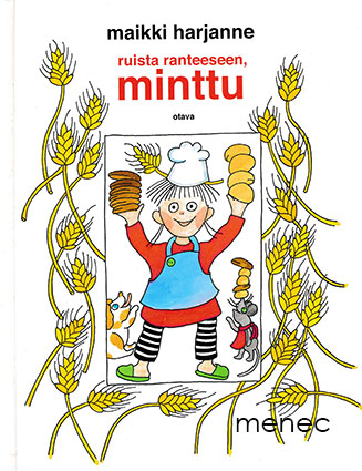 Harjanne, Maikki - Ruista ranteeseen, Minttu 