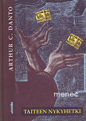 Danto, Arthur C. - Taiteen nykyhetki 
