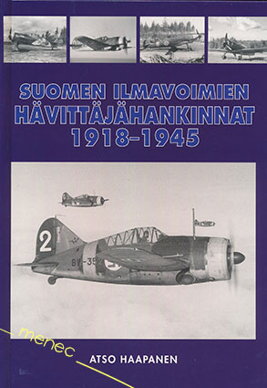 Haapanen, Atso - Suomen ilmavoimien hävittäjähankinnat 1918-1945 
