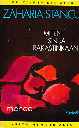 Stancu, Zaharia - Miten sinua rakastinkaan 