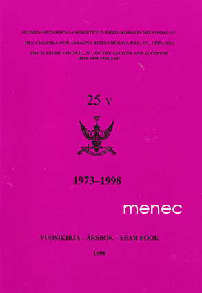 Suomen muinaisen ja oikeutetun riitin korkein neuvosto. 25 v 1973-1998. Vuosikirja 1998 