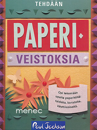 Jackson, Paul - Tehdään paperiveistoksia 